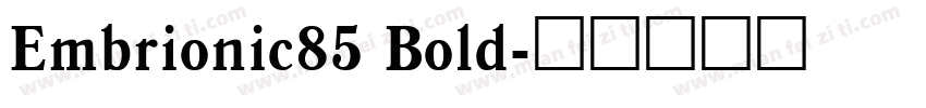 Embrionic85 Bold字体转换